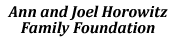 Ann and Joel Horowitz Family Foundation